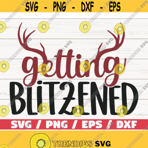 Getting Blitzened SVG Christmas SVG Cut File Cricut Commercial use Silhouette Christmas Wine Svg Holiday Svg Design 1078