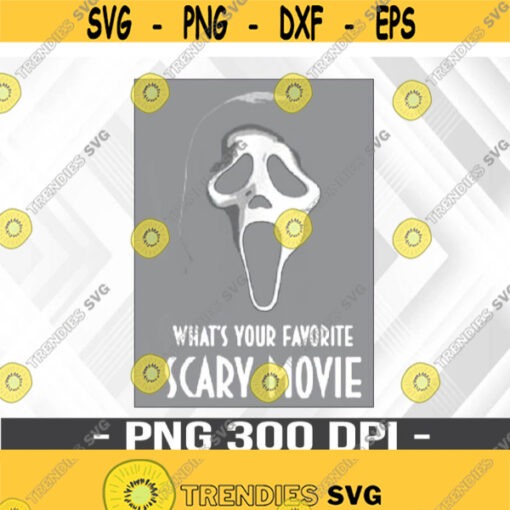 Ghost face Whats Your Favorite Scary Movie Halloween PNG Digital Download Design 297