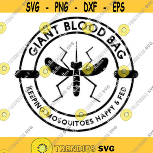 Giant Blood Bag Keeping Mosquitoes Fed SVG Mosquito SVG Funny SVG Summer Cut File Summer Cutting File Summer Svg Summer Png Design 86.jpg