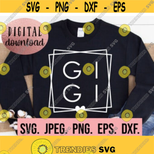Gigi Geometric Square SVG Gigi Square Shirt Gigi SVG Gigi Shirt Design Digital Download Cricut Cut File Best Gigi Ever PNG Design 193