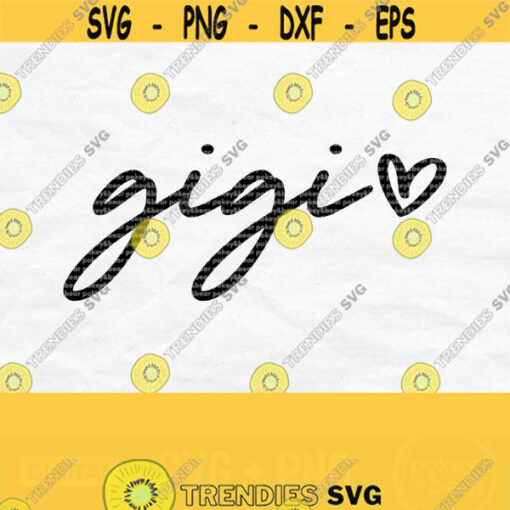Gigi Svg Gigi Heart Svg Gigi Shirt Svg Mothers Day Svg Design Grandma Svg Gigi Shirt Design Gigi Tumbler Svg Gigi Png Design 182