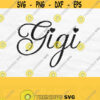 Gigi Svg Gigi Heart Svg Gigi Shirt Svg Mothers Day Svg Designs Great Grandma Svg Gigi Shirt Design Gigi Png Digital Download Design 569