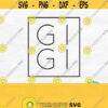 Gigi Svg Gigi Shirt Svg Gigi Square Svg Mothers Day Svg File For Cricut Grandma Svg Gigi Shirt Design Gigi Png Design 519