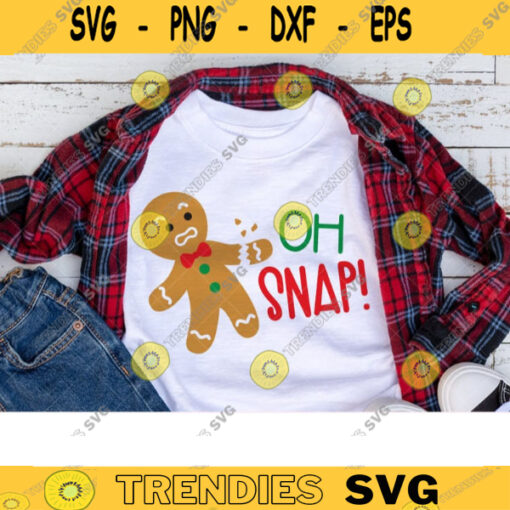 Gingerbread SVG Oh Snap Gingerbread Cookie Funny Christmas Holiday svg dxf for Kid Clipart Cut Files for Cricut and Silhouette copy