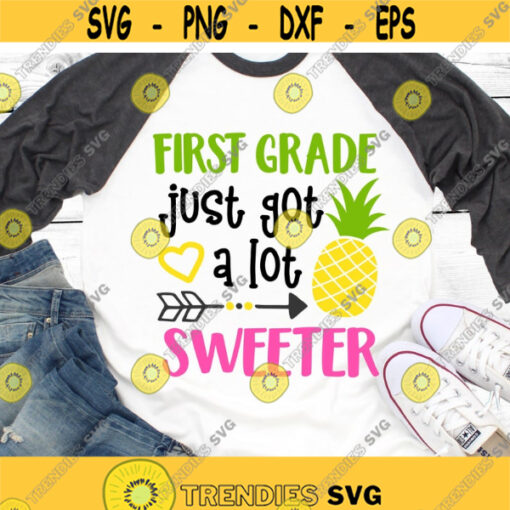 Girl 1st Grade Svg First Grade Just Got a Lot Sweeter Back to School Svg Baby Girl 1st Grade Shirt Funny Svg Files for Cricut Png