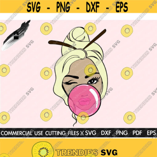 Girl Bubble Gum SVG Girl Svg Woman Svg Messy Bun Svg Beautiful Girl Svg Cut File Silhouette Cricut Tshirt Svg Cut File Design 428