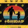 Girl Dad Father And Daughter Svg Png