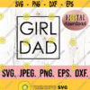 Girl Dad SVG Fathers Day SVG Fathers Day Design Dad Clipart Cricut Cut File Instant Download Rad Dad Dad of Girls Daughter Design 739