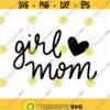 Girl Mom Decal Files cut files for cricut svg png dxf Design 253