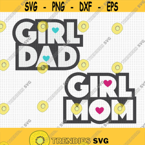 Girl Mom and Girl Dad Set SVG Matching Set Svg Girl Dad Svg Girl Mom Svg Mom and Dad of Girls Girl Parents Mom and Dad Set Svg Girl Design 431