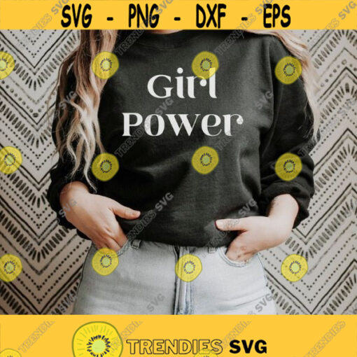 Girl Power Svg png Equality svg Boss babe svg Feminist svg trendy women shirt girl svg Strong woman svg girl shirt svg dxf for Cricut Design 162