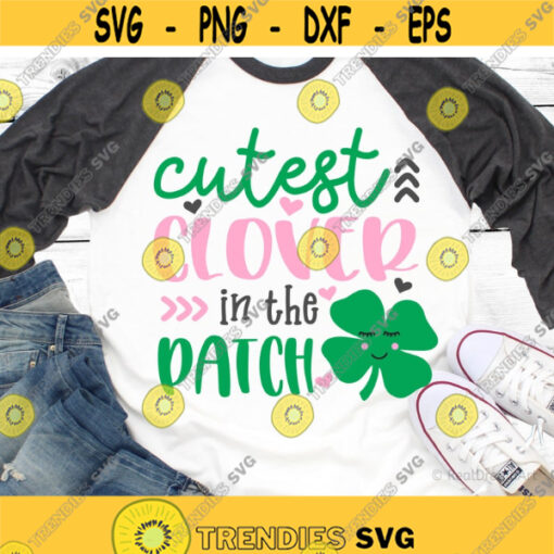 Girl St Patricks Day Svg Cutest Clover in the Patch Kids St Patricks Svg Cute Girl St Pattys Shirt Lucky Svg File for Cricut Png
