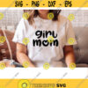 Girl mom SVG mama svg mom of girl svg svg files for Cricut quotes SVG Files mom shirts svg Cricut SVG File sublimation designs png