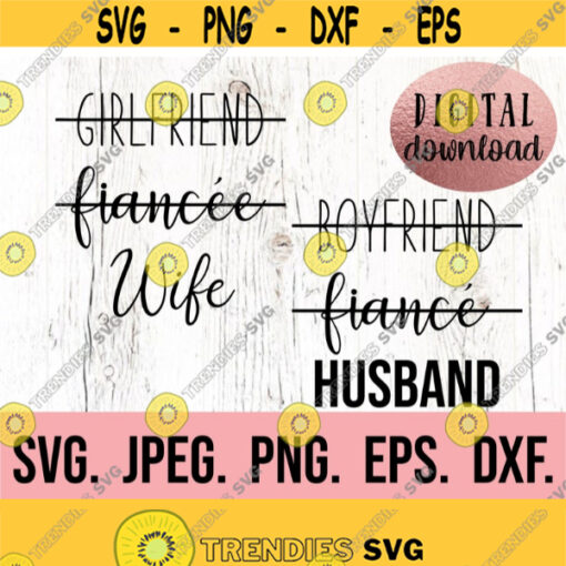 Girlfriend Fiancee Wife SVG Bride Design Bachelorette SVG Fiance Cricut File Digital Download Boyfriend Fiance Husband Married Design 147