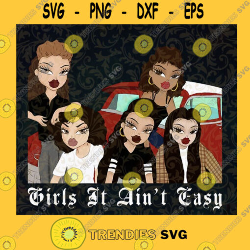 Girls Aint Easy SVG Girls Car Modern Girls Idea for Perfect Gift Gift for Everyone Digital Files Cut Files For Cricut Instant Download Vector Download Print Files