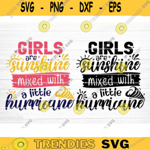 Girls Are Sunshine Mixed With A Little Hurricane Svg File Vector Printable Clipart Summer Quote Svg Summer Time Svg Beach Svg Design 967 copy