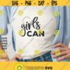 Girls Can Svg Empowered Women Png Girl Power Cricut Svg Cut File Empowered Women Svg Women Power Svg Girl BossPng The Future Is Female Design 409
