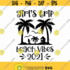 Girls Trip 2021 Svg Png Eps Pdf Cut File Beach Trip 2021 Svg Beach Vibes Svg Girls Weekend Svg Girls Vacation Svg Vacation Shirt Svg Design 443