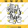 Girls Trip 2021 Svg Png Eps Pdf Cut Files Girls Weekend Svg Girls Vacation Svg Vacation Shirt Svg Cricut Silhouette Design 19