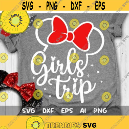 Girls Trip Svg Disneyland Trip Svg Disney Birthday Svg Dxf Eps Png Design 10 .jpg
