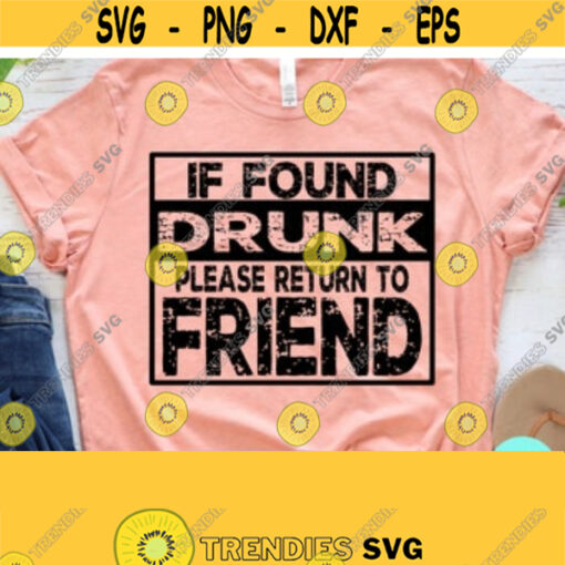 Girls Trip Svg If Found Drunk Please Return To Friend Girls Weekend Svg Dxf Eps Png Silhouette Cricut Cameo Digital BFF Svg Design 89