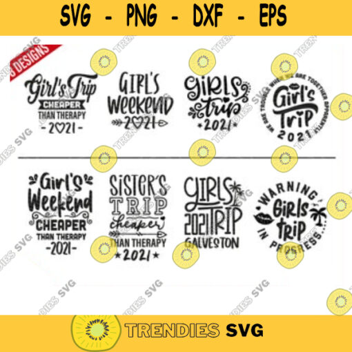 Girls Trip svg Bundle Girls Trip Cheaper Than Therapy 2021 SVG Cut File Best Friends Girls Weekend Girls Vacation svg Commercial use 30