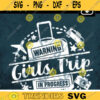Girls Trip svg Warning girls trip in progress svg Sisters Weekend Girls Vacation SVG for cricut ScanNCut Silhouette Design 67