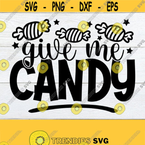 Give Me Candy Halloween svg Kids Halloween Halloween Bag svg Trick Or Treat Bay svg Candy Bag svg Candy svg Funny Halloween svg Design 1752