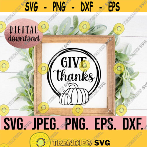 Give Thanks SVG Fall SVG Autumn Home Decor Fall PNG Cricut File Instant Download Fall Design Thanksgiving Wood Sign Clipart Design 949