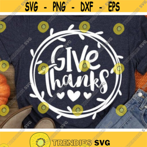 Give Thanks Svg Fall Sign Cut File Thankful Svg Thanksgiving Svg Dxf Eps Png Autumn Farmhouse Svg Round Sign Clipart Silhouette Cricut Design 564 .jpg