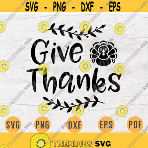 Give Thanks Thanksgiving Svg Cricut Cut Files Quotes Thanksgiving Svg Digital INSTANT DOWNLOAD File Svg Iron Shirt n807 Design 614.jpg