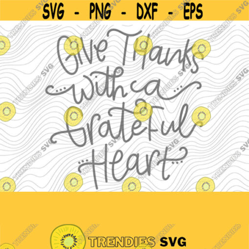Give Thanks With A Grateful Heart PNG Print File for Sublimation Or SVG Cutting Machines Cameo Cricut Thanksgiving Plaid Grateful Holiday Design 207