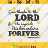 Give Thanks to the Lord Thanksgiving Fall SVG Files for Cricut christian svg psalm 107 thanksgiving svg Commercial Use svg Design 657