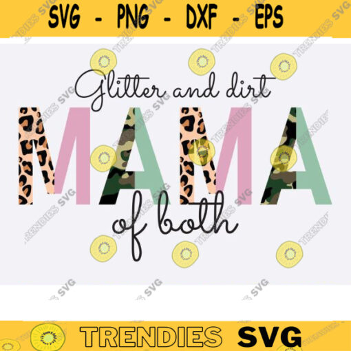 Glitter and dirt mom of both png svg half leopard camo mama of both png mom leopard png mama leopard png mom png mother day png svg Design 1535 copy