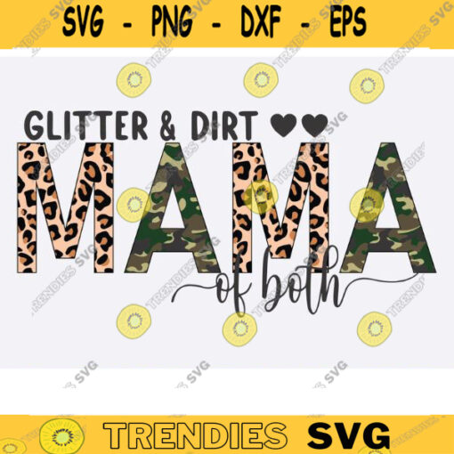 Glitter and dirt mom of both png svg half leopard camo mama of both png mom leopard png mama leopard png mom png mother day png svg Design 1551 copy