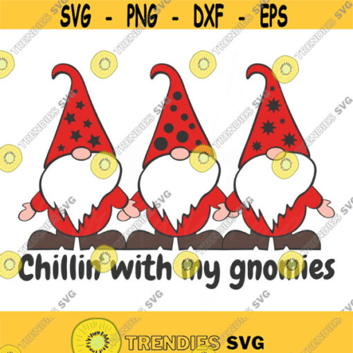 Gnome svg chillin with my gnomies svg christmas svg png dxf Cutting files Cricut Funny Cute svg designs print for t shirt quote svg Design 605