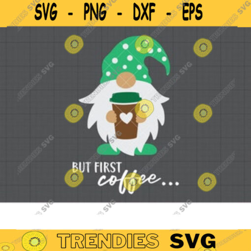 Gnome with Coffee Svg But First Coffee Svg Gnome Holding Coffee Svg Funny Coffee Lover Saying Quote SVG DXF Cut Files for Cricut copy