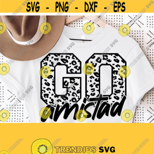 Go Amistad Leopard Svg Go Amistad Svg Amistad Mascot SvgAmistad Cut File Football Basketball Baseball Volleyball Mom Shirt Svg Design 1572