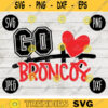 Go Broncos Football SVG Team Spirit Heart Sport png jpeg dxf Commercial Use Vinyl Cut File Mom Dad Fall School Pride Cheerleader Mom 2110