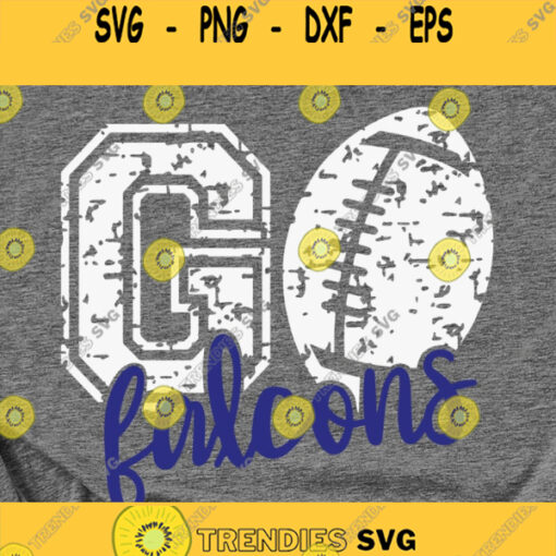 Go Falcons Svg Go Football Distressed Svg Falcons Svg Football Mom Shirt Go Falcons svg Grunge Falcons Svg go falcons Cricut cut file