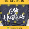 Go Huskies Svg Go Football Svg Huskies Svg Football Mom Shirt Huskies Football svg Huskies Iron on Huskies basketball svg file