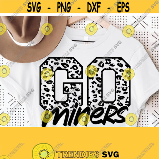 Go Miners Leopard Svg Go Miners Svg Miners Mascot Svg Miners Cut File Football Basketball Baseball Volleyball Mom Shirt Svg Design 1561