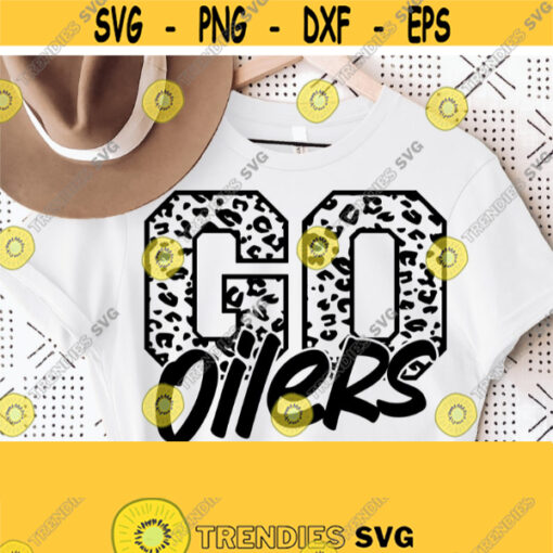 Go Oilers Leopard Svg Go Oilers Svg Oilers Mascot Svg Oilers Cut File Football Basketball Baseball Volleyball Mom Shirt Svg Design 1558