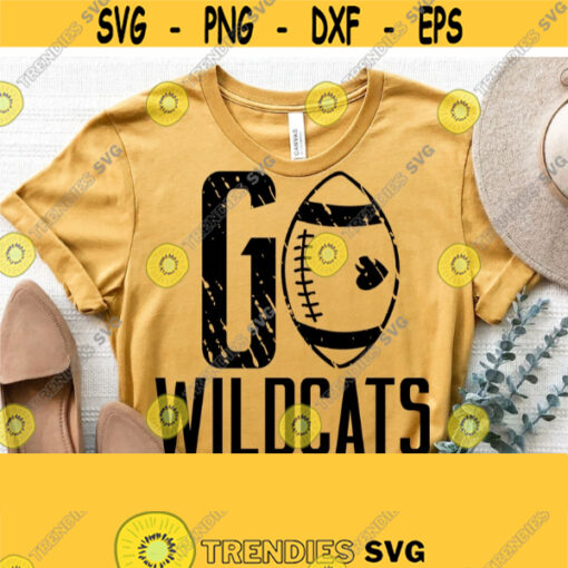 Go Wildcats Svg Football Svg Go Football Svg Cut File Grunge Distressed Football Svg Files Wildcats Shirt Cut File Instant Download Design 1087