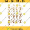 Gobble Gobble Gobble Svg Png Eps Pdf Files Thanksgiving Svg Funny Fall Shirt Svg Cricut Silhouette Design 302