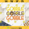 Gobble gobble gobble SVG Gobble Til You Wobble Svg Thanksgiving Svg Turkey Face Svg