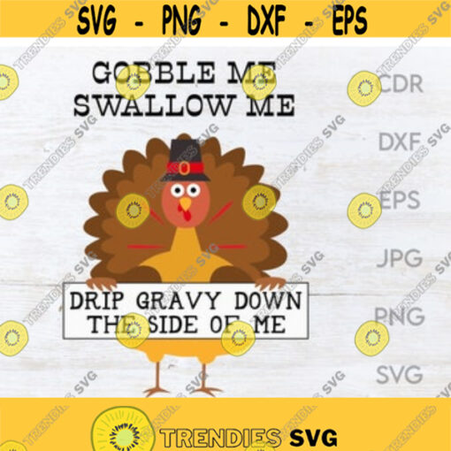 Gobble me swallow me quote funny thanksgiving svg design Thanksgiving turkey printable silhouette friendsgiving shirt svg Design 33
