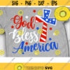 God Bless America Svg Fourth of July Svg Patriotic Religious Cut File American Flag Svg Dxf Png Eps Design 851 .jpg