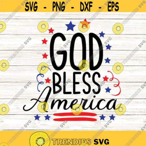 God Bless America svg 4th of July SVG Fourth of July SVG Patriotic svg Independence Day Memorial Day svg Veterans Day SVG.jpg
