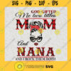 God Gifted Me Two Titles Mom And Nana And I Rock Them Both SVG Mothers Day Svg Mom SVG Nana SVG